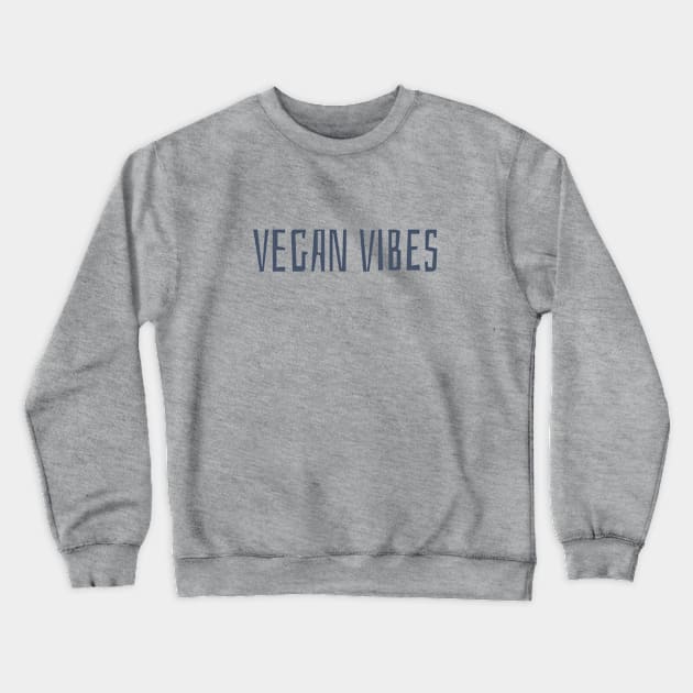 Vegan Vibes Crewneck Sweatshirt by nyah14